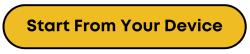 Hyperlinked button with text reading Start From Your Device